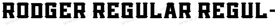 Rodger Regular Regul字体转换
